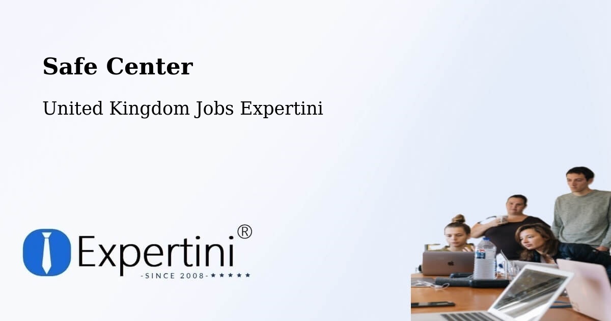 Safety Center – Whitefield - United Kingdom Jobs Expertini